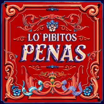 PENAS by Lo' Pibitos