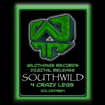 4 Crazy Legs - EP by Southwild