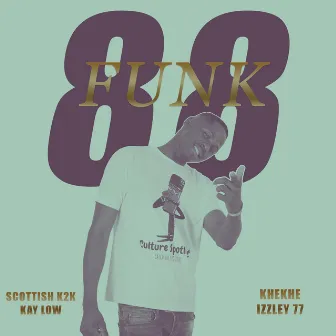 Funk 88 by Scottish K2K