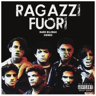 Ragazzi Fuori by Diemex