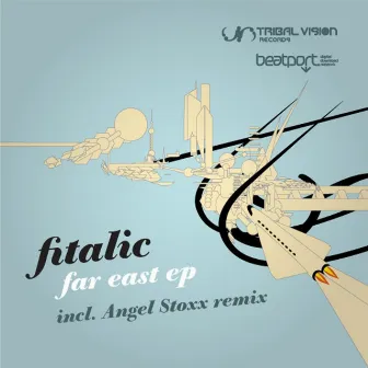 Far East EP by Fitalic