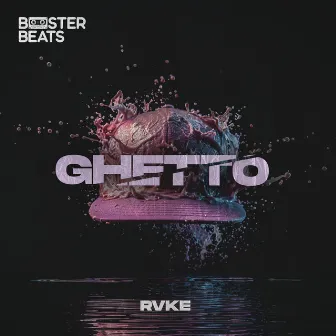 Ghetto by RVKE