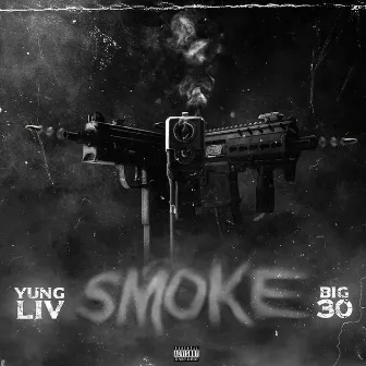 Smoke (feat. BIG30) by YungLiV