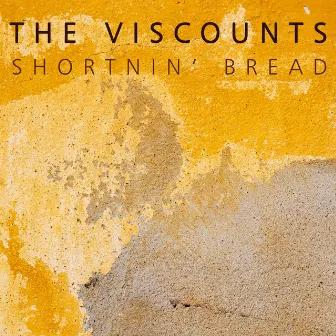 Shortnin' Bread by The Viscounts