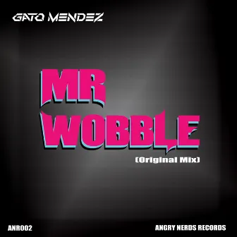 Mr Wobble by Gato Mendez