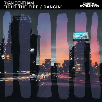 Fight the fire / Dancin´ by Ryan Bentham