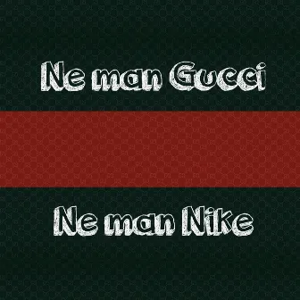 Ne man gucci, ne man nike by Bermudu Divstūris