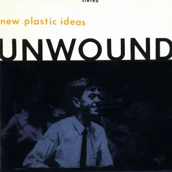 New Plastic Ideas by Unwound