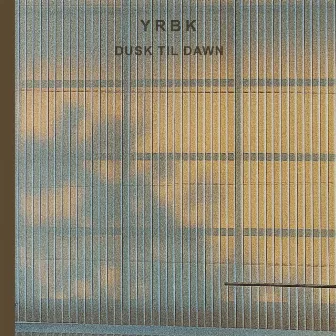 Dusk Til Dawn by Yrbk