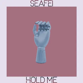 Hold Me by Seafei