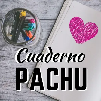 Cuaderno by Pachu