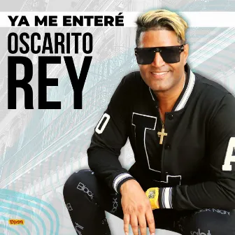 Ya Me Enteré by Oscarito Rey