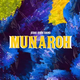 MUNAROH by JEDAG JEDUG SOUND