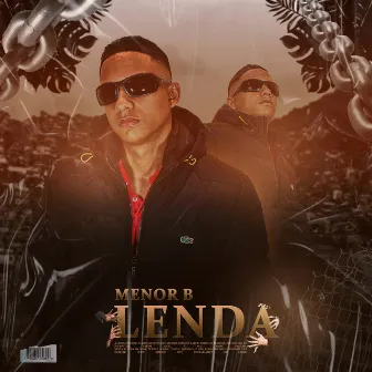 LENDA by Menor Bê