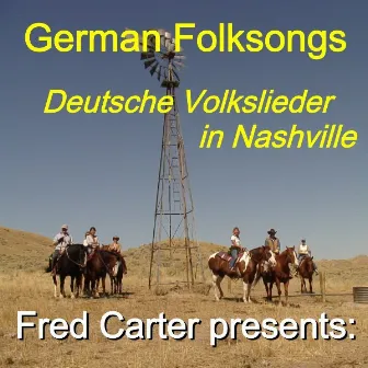 German Folk Songs In Nashville - Deutsche Volkslieder by Fred Carter