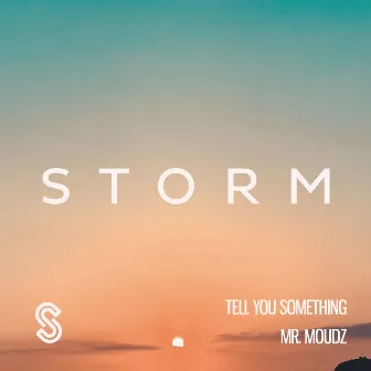 Tell You Something by Mr. Moudz