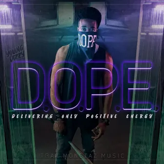 D.O.P.E by Young Dizzy