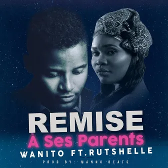 Remise À Ses Parents by Wanito