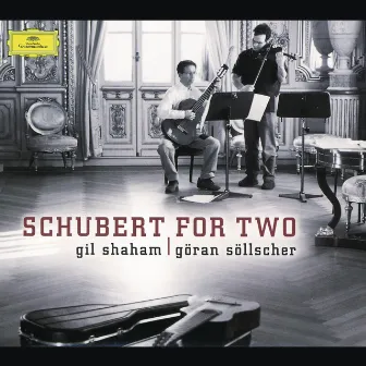 Schubert: Schubert for Two by Gil Shaham