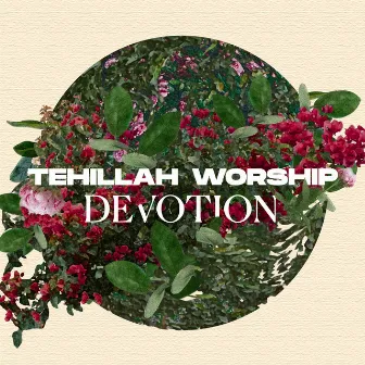 Devotion by Tehillah Worship