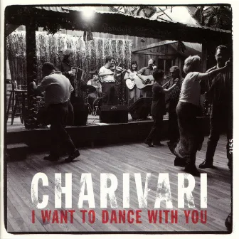 I Want To Dance With You by Charivari