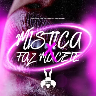 Mística X Faz Macete by Coyote Dos Fluxos