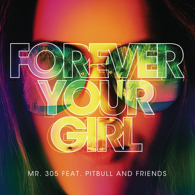 Forever Your Girl (feat. Pitbull & Ty) - Extended Mix