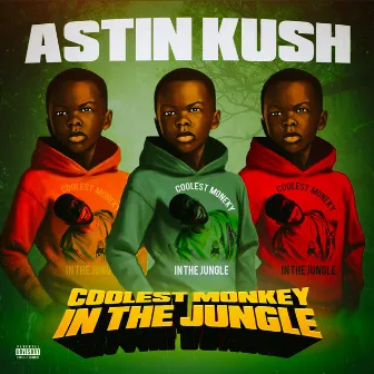 Coolest Monkey in the Jungle by Astin Kush