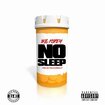 No Sleep by Big Korey