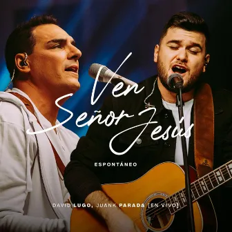 Ven Señor Jesús (Espontáneo) by Juank Parada