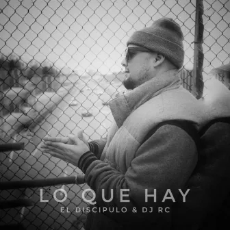 Lo Que Hay by El Discipulo