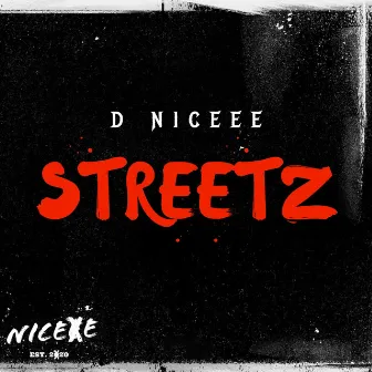 STREETZ by D Niceee