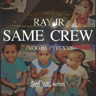 Same Crew (Radio Edit) by Ray jr.