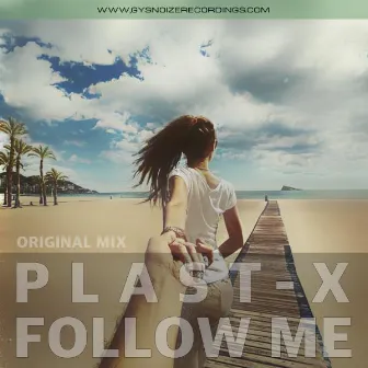 Follow Me by Plast-X