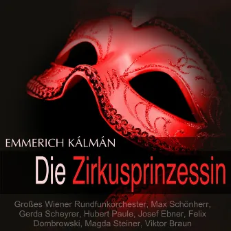 Kálmán: Die Zirkusprinzessin by Marianne Lozal