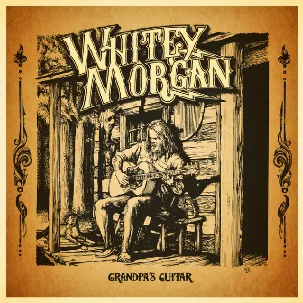 Grandpa's Guitar by Whitey Morgan and the 78's