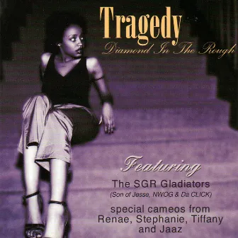 Diamond In The Rough by Tragedy