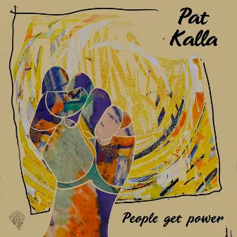 People Get Power by Pat Kalla