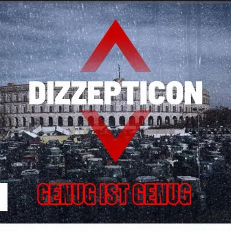 Genug ist Genug by Dizzepticon