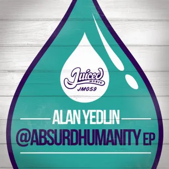 @AbsurdHumanity EP by Alan Yedlin