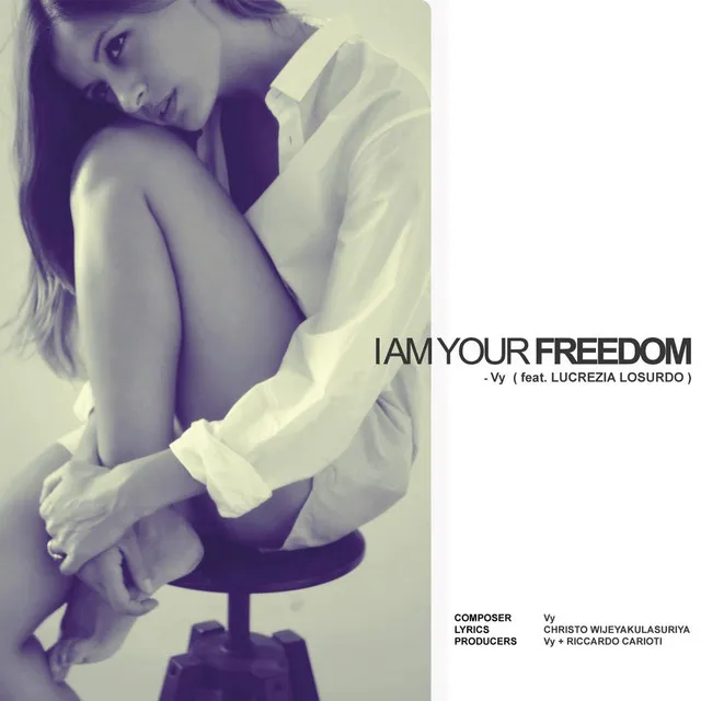 I Am Your Freedom (feat. Lucrezia Losurdo)