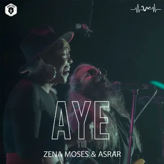 Aye Yo by Zena Moses