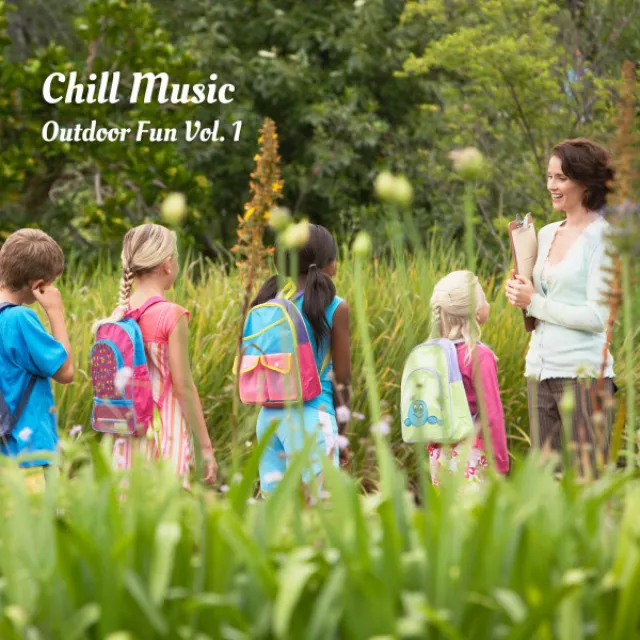 Chill Music: Outdoor Fun Vol. 1