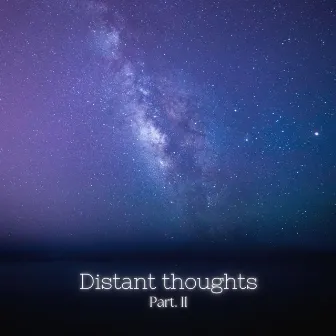 Distant Thoughts, Pt. II by Brainfreeze Music