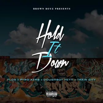 Hold It Down by Brown Boyz