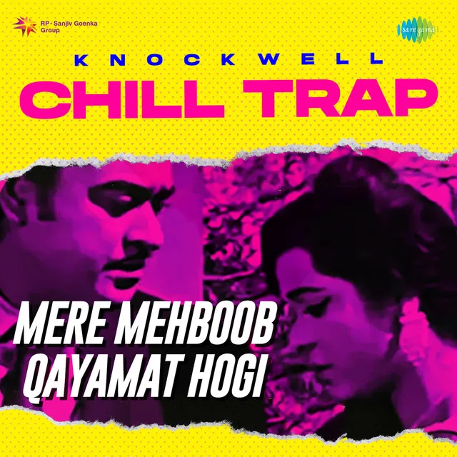 Mere Mehboob Qayamat Hogi (Chill Trap)