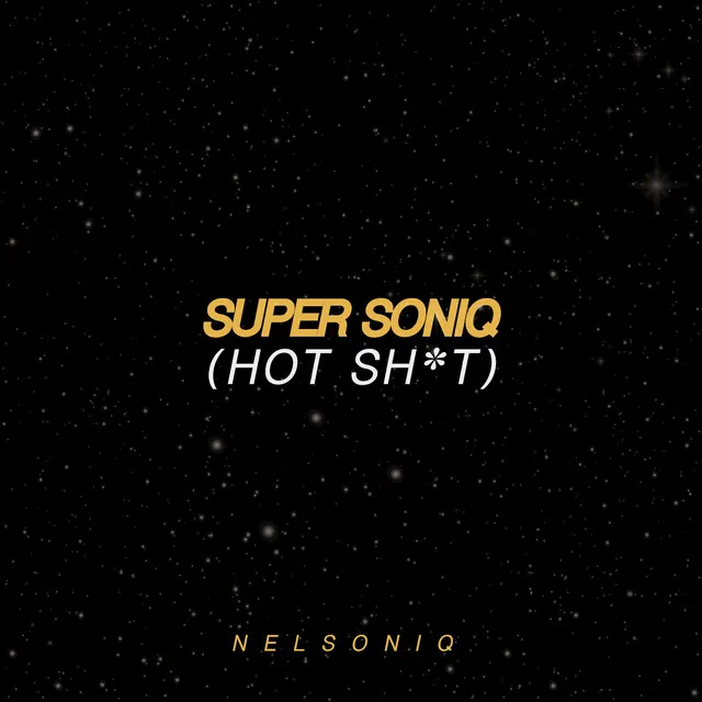 Super Soniq (Hot Shit)