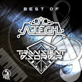 Best Of A-Tech & Transient Disorder by Transient Disorder