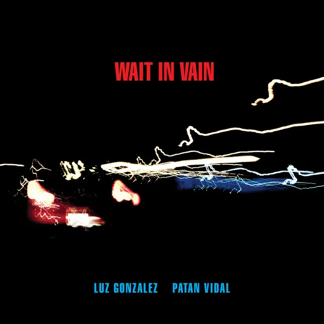 Wait In Vain