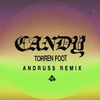 Candy (Andruss Remix) by Torren Foot